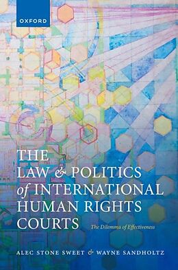 Livre Relié The Law and Politics of International Human Rights Courts de Alec Stone Sweet, Wayne Sandholtz