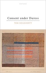 Livre Relié Consent under Duress de Tom Dougherty