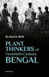 Livre Relié Plant Thinkers of Twentieth-Century Bengal de Sumana Roy