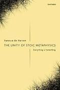 Livre Relié The Unity of Stoic Metaphysics de Vanessa de Harven