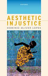 eBook (pdf) Aesthetic Injustice de Dominic Mciver Lopes