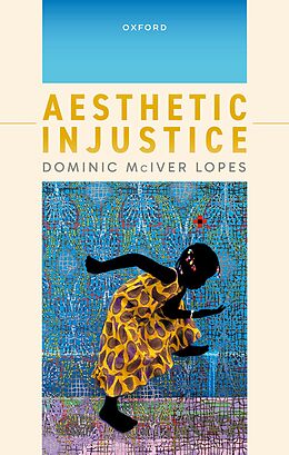 eBook (pdf) Aesthetic Injustice de Dominic Mciver Lopes