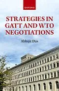 E-Book (pdf) Strategies in GATT and WTO Negotiations von Abhijit Das
