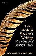 Livre Relié Early Modern Women's Writing and the Future of Literary History de Dowd Dodds