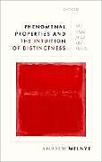 Livre Relié Phenomenal Properties and the Intuition of Distinctness de Andrew Melnyk