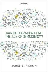 Fester Einband Can Deliberation Cure the Ills of Democracy? von James S. Fishkin