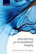 Livre Relié Deep Learning for Computational Imaging de Reinhard Heckel