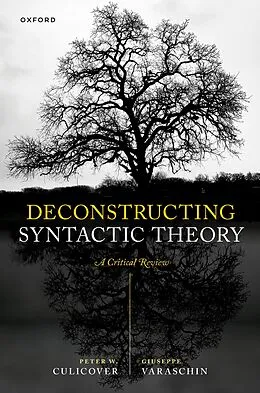E-Book (pdf) Deconstructing Syntactic Theory von Peter W. Culicover, Giuseppe Varaschin