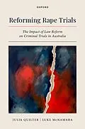 E-Book (epub) Reforming Rape Trials von Julia Quilter, Luke McNamara