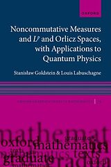 Couverture cartonnée Noncommutative measures and Orlicz Spaces, with Applications to Quantum Physics de Stanisaw Goldstein, Louis Labuschagne