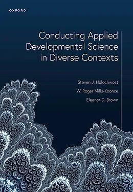 E-Book (epub) Conducting Applied Developmental Science in Diverse Contexts von Steven J. Holochwost, W. Roger Mills-Koonce, Eleanor D. Brown