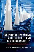 E-Book (epub) Industrial Upgrading in the Textiles and Clothing Industry von Nazia Nazeer, Rajah Rasiah