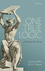 Kartonierter Einband One True Logic von Owen Griffiths, A.C. Paseau