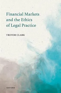 E-Book (epub) Financial Markets and the Ethics of Legal Practice von Trevor Clark