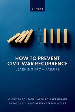 E-Book (epub) How to Prevent Civil War Recurrence von Giuditta Fontana, Argyro Kartsonaki, Natascha S. Neudorfer