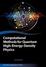 Fester Einband Computational Methods for Quantum High-Energy-Density Physics von Suxing Hu