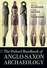 Livre Relié The Oxford Handbook of Anglo-Saxon Archaeology de Helena (Professor of Early Medieval Archa Hamerow