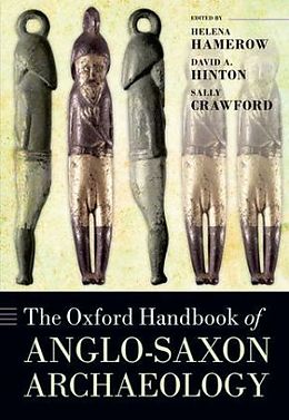 Livre Relié The Oxford Handbook of Anglo-Saxon Archaeology de Helena (Professor of Early Medieval Archa Hamerow