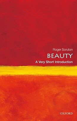 Kartonierter Einband Beauty: A Very Short Introduction von Roger Scruton