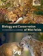 The Biology and Conservation of Wild Felids