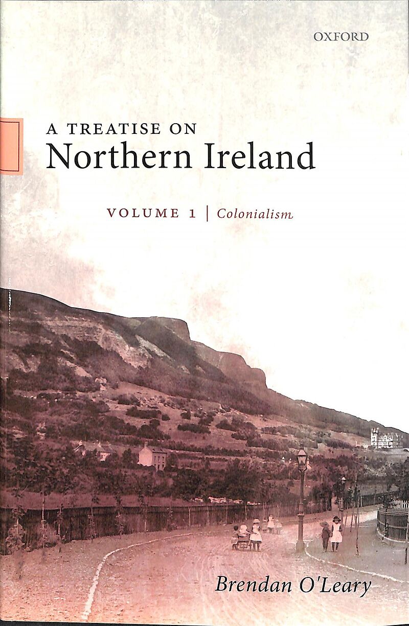 A Treatise on Northern Ireland, Volume I