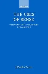Kartonierter Einband The Uses of Sense von Travis Charles