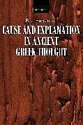 Kartonierter Einband Cause and Explanation in Ancient Greek Thought von Hankinson R. J.