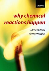 Couverture cartonnée Why Chemical Reactions Happen de James Keeler, Peter Wothers