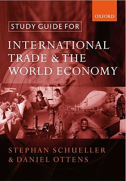 Kartonierter Einband Study Guide for International Trade & the World Economy von Stephan (Erasmus University) Schueller, Daniel Ottens