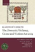 Kartonierter Einband Blackstone's Guide to the Domestic Violence, Crime and Victims Act 2004 von Elizabeth Lawson, Melanie Johnson, Lindsay Adams