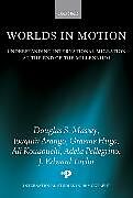 Couverture cartonnée Worlds in Motion de Douglas S. Massey, Joaquin Arango, Graeme Hugo