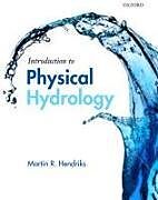 Couverture cartonnée Introduction to Physical Hydrology de Martin Hendriks