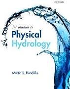 Couverture cartonnée Introduction to Physical Hydrology de Martin R. Hendriks