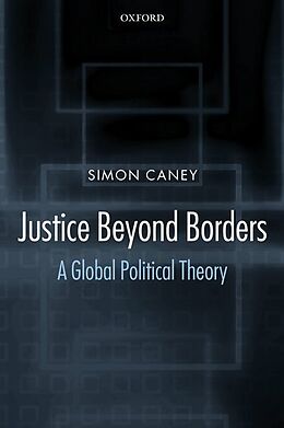 Kartonierter Einband Justice Beyond Borders von Simon Caney