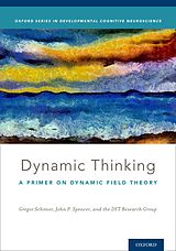 E-Book (pdf) Dynamic Thinking von Gregor Schöner, John Spencer, Dft Research Group