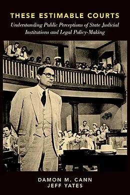 E-Book (pdf) These Estimable Courts von Damon M. Cann, Jeff Yates