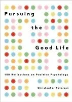 E-Book (epub) Pursuing the Good Life von Christopher Peterson