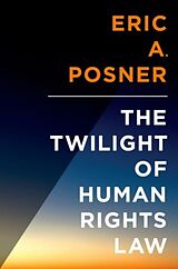 Fester Einband Twilight of Human Rights Law von Eric Posner