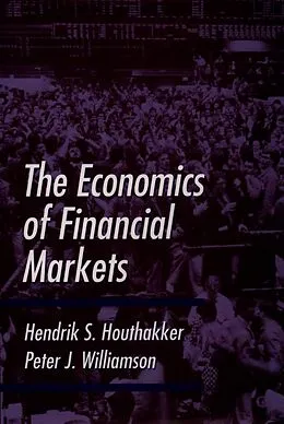 ePUB The Economics of Financial Markets von Hendrik S. Houthakker, Peter J. Williamson