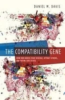 E-Book (pdf) Compatibility Gene: How Our Bodies Fight Disease, Attract Others, and Define Our Selves von Daniel M. Davis