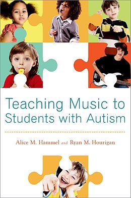 E-Book (epub) Teaching Music to Students with Autism von Alice M. Hammel, Ryan M. Hourigan