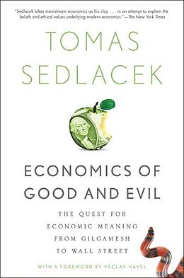 Kartonierter Einband Economics of Good and Evil von Tomas Sedlacek, Vaclav Havel