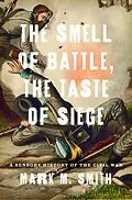E-Book (epub) The Smell of Battle, the Taste of Siege von Mark M. Smith