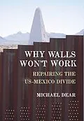 E-Book (epub) Why Walls Won't Work von Michael Dear
