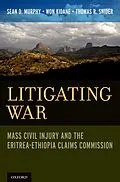 E-Book (epub) Litigating War von Sean D. Murphy, Won Kidane, Thomas R. Snider