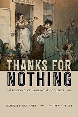 Livre Relié Thanks for Nothing de Nicholas H. Wolfinger, Matthew McKeever