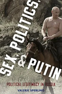 E-Book (epub) Sex, Politics, and Putin von Valerie Sperling