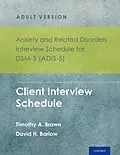 E-Book (pdf) Anxiety and Related Disorders Interview Schedule for DSM-5 (ADIS-5)® - Adult Version von Timothy A. Brown, David H. Barlow