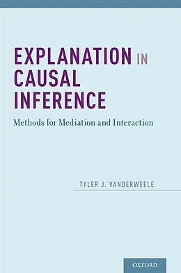 E-Book (pdf) Explanation in Causal Inference von Tyler Vanderweele