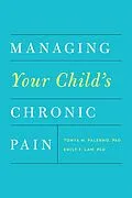 E-Book (epub) Managing Your Child's Chronic Pain von Tonya M. Palermo, Emily F. Law